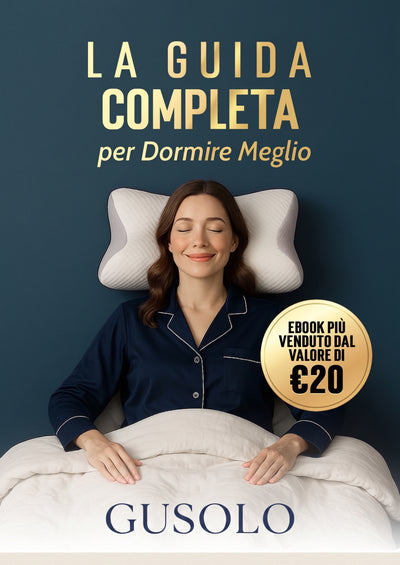La Guida Completa per Dormire Meglio